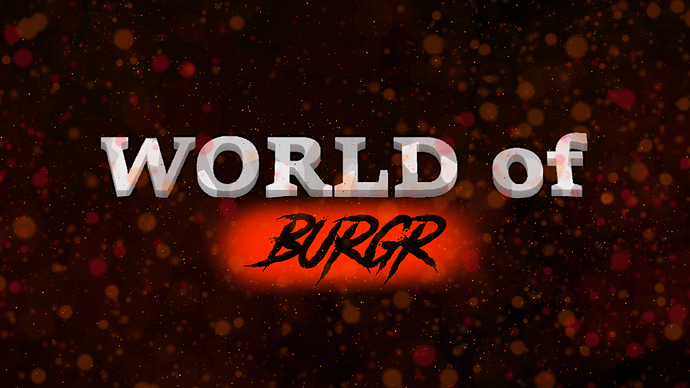 world of burgr