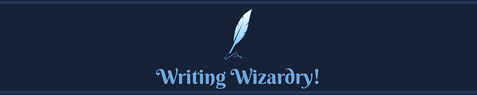 Writing Wizardry!