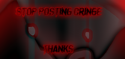 stop posting cringe