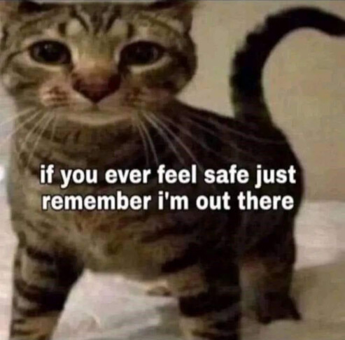 if you ever feel safe